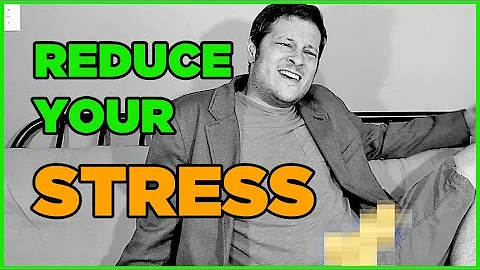How To REDUCE THE STRESS  In Your Life