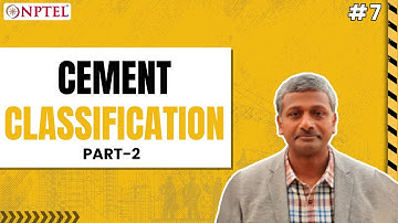#7 Cement Classification | Part 2 | Advanced Concrete Technology