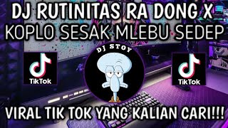 DJ TIKTOK TERBARURU | TINITAS RA DONG X KOPLO SESAK MLEBU SEDEP  VIRAL