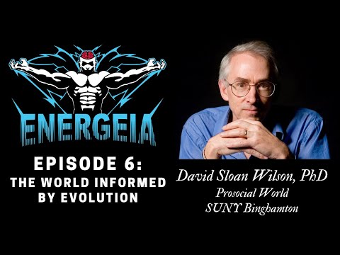 Energeia Podcast #6 - The World Informed By Evolution