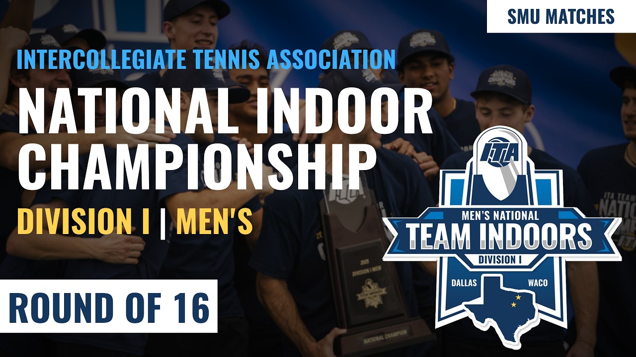 Round-of-16 Coverage - SMU Site [2026 ITA DI Men's Team Indoor Championship]