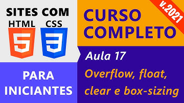 Criação de Sites com HTML5 e CSS3 :: Aula 17 :: Propriedades CSS Overflow, Float, Clear e Box-Sizing