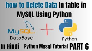 How To Delete data Into Table In MySQL Using Python | Python With  MySQL In Hindi Part 6