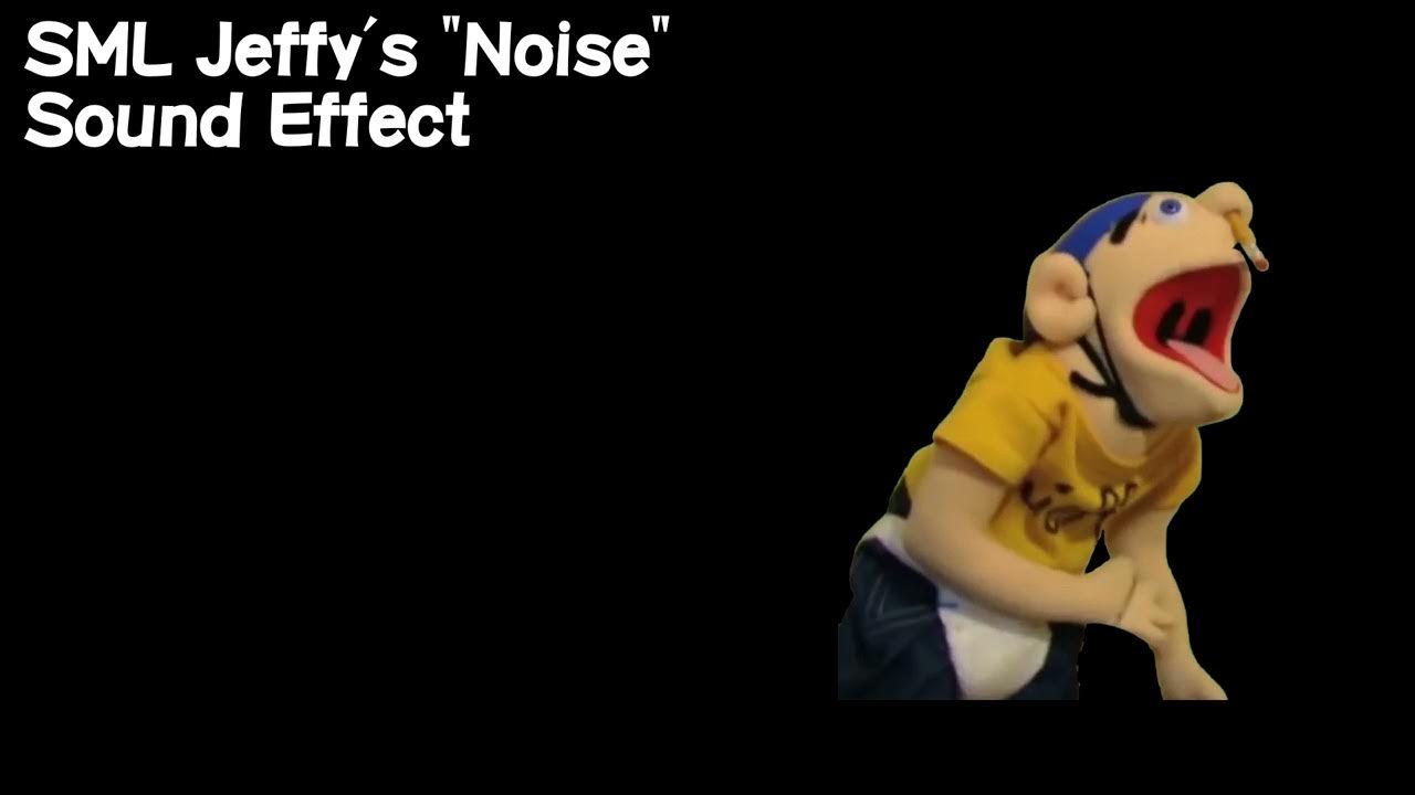 sml-jeffy-s-noise-sound-effect-youtube