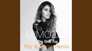 Big Girls Cry (Fitz & Baron Remix)