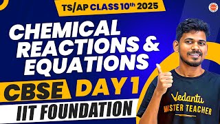 Chemical Reactions & Equations | CBSE | IIT Foundation | TS/AP Class 10th 2025 | Ajay Jummidi sir