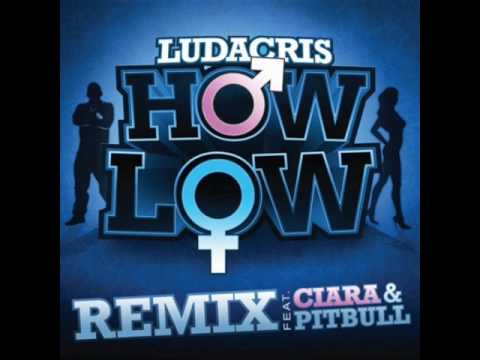 Ludacris How Low Remix Feat Ciara Pitbull W Lyrics