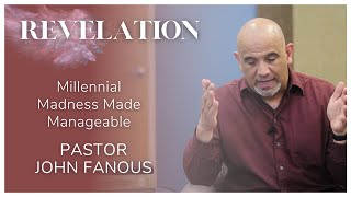 Millennial Madness Made Manageable - Revelation 20:1-10 - Pastor John Fanous (April 7th, 2024)