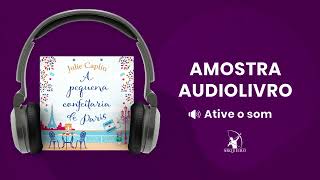 A pequena confeitaria de Paris (Destinos Românticos - 3) - Amostra - Editora Arqueiro (Audiolivro)