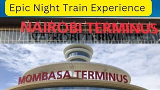 Travelling on SGR Night 10pm train from Nairobi to Mombasa| Economy class| Budget travel to Mombasa|