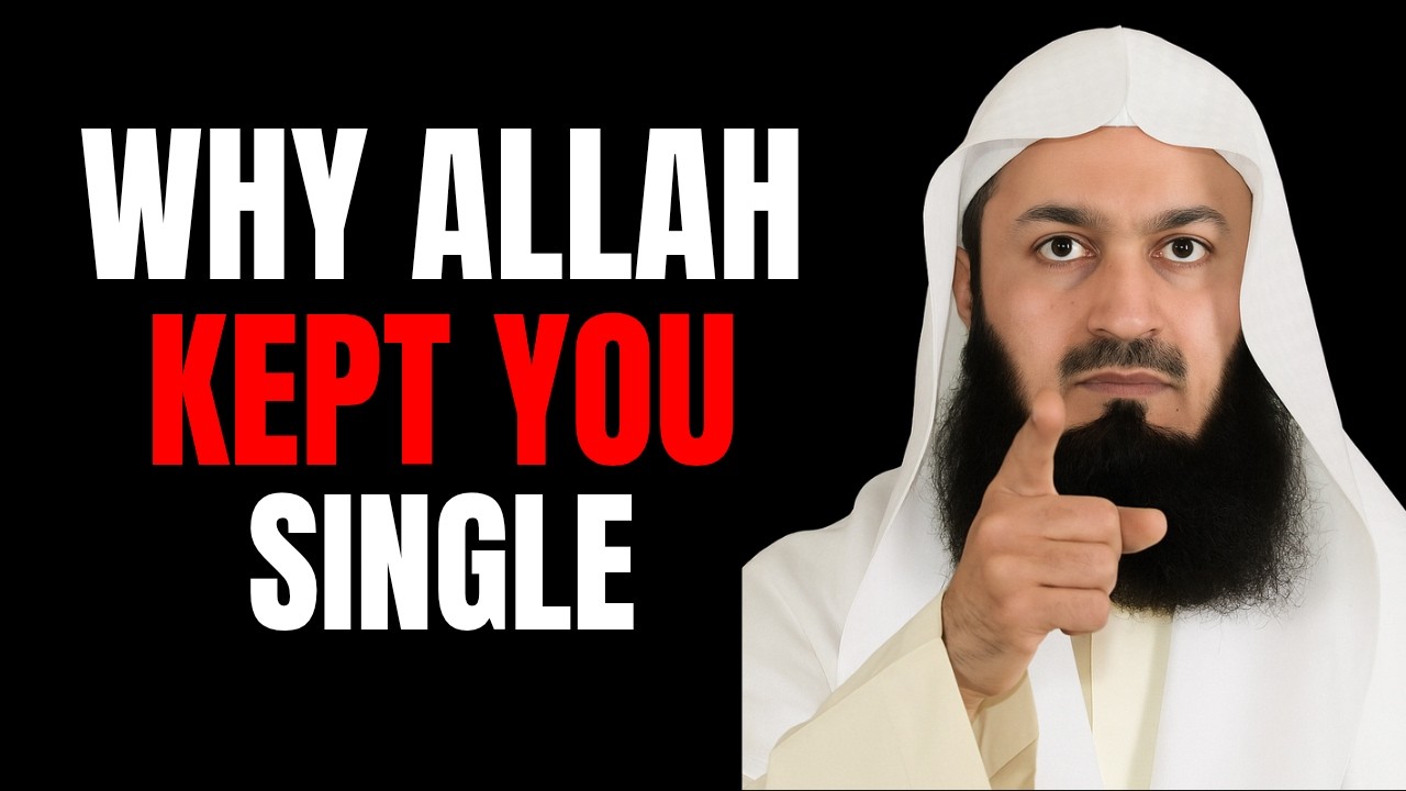 Why Allah Kept You Single - The Hidden Wisdom Behind Your Journey | Mufti Menk 2026