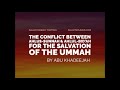 The conflict between ahlussunnah  ahlulbidah for the salvation of the ummah  abu khadeejah