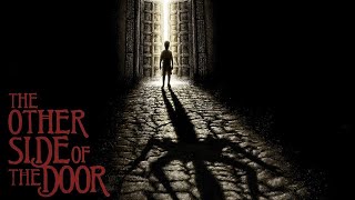 The Other Side of the Door Full Movie Facts And Review / Hollywood Movie / Full Explaination