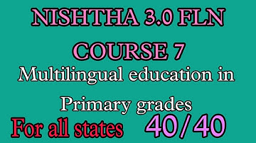Multilingual education in Primary grades | Nishtha 3.0 Module 7 (All answers in English)