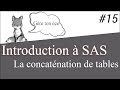 Introduction  sas  comment concatner des dataset fr 15