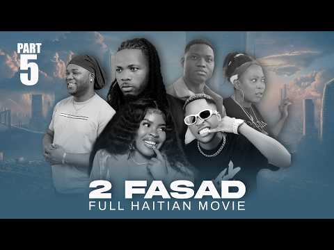 2 FASAD PART 4( OFFICIAL MOVIE / HAITIAN FILMS / FILMS AYISYEN )