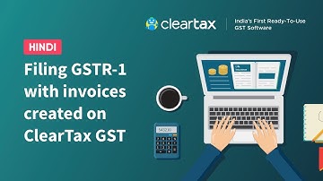 [Hindi] - Filing GSTR-1 with invoices created on ClearTax GST
