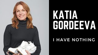 Katia Gordeeva Interview - I Have Nothing