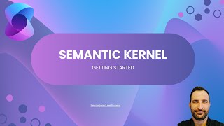 Getting Started with Semantic Kernel