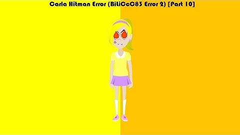 Carla Hitman Error (BiLiCcC83 Error 2) [Part 10]
