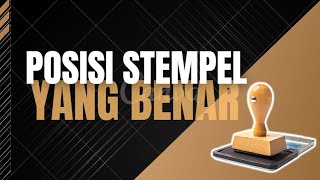 Posisi Stempel pada Tanda Tangan Surat