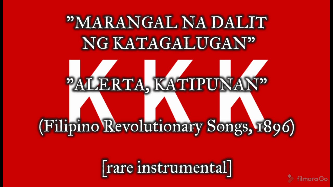 Marangal na Dalit ng KatagaluganAlerta Katipunan   Filipino Revolutionary Songs 1896 RARE