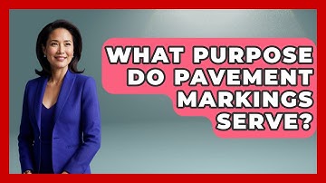 What Purpose Do Pavement Markings Serve? - Civil Engineering Explained