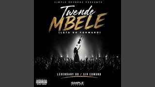 Twende Mbele (Lets go forward) (feat. Sir Edmund)