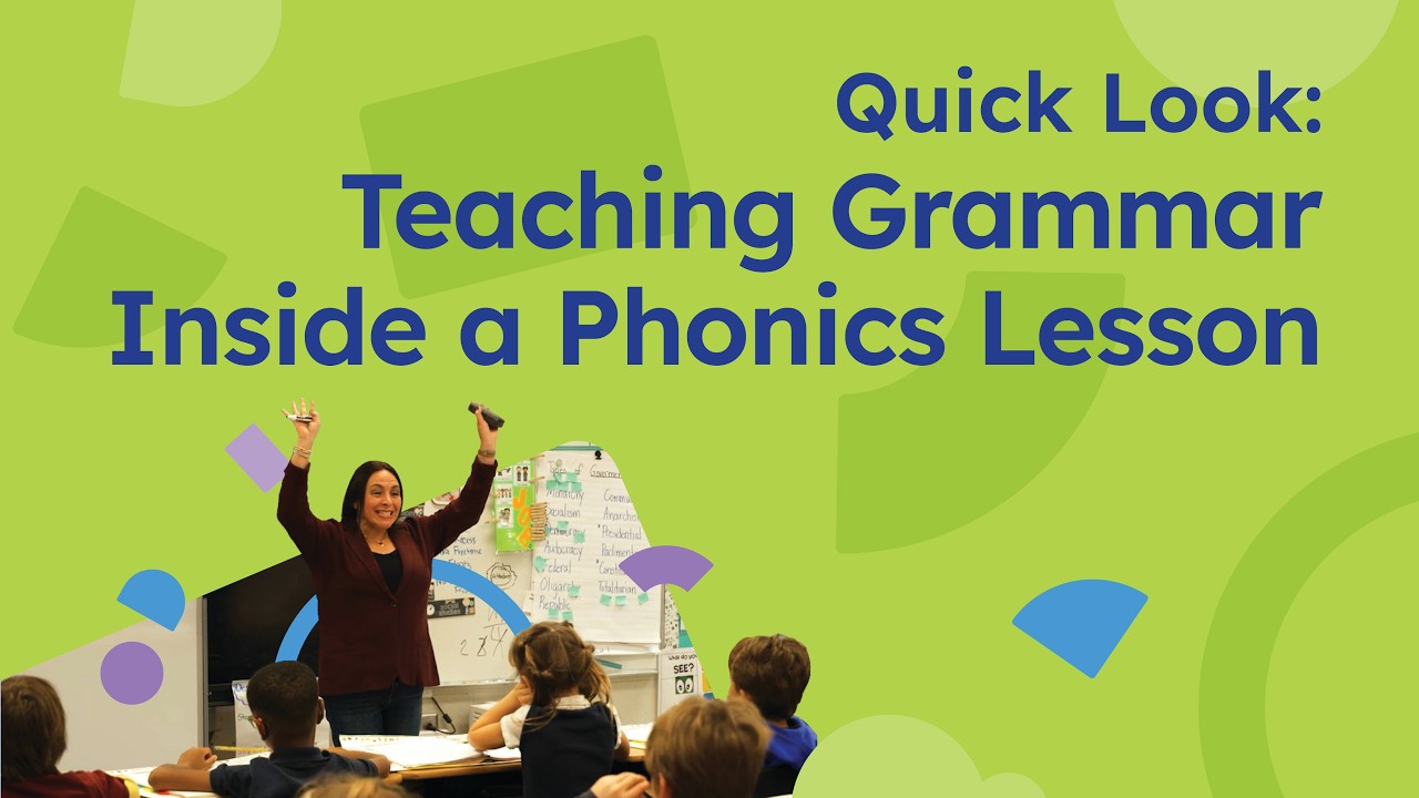 Video thumbnail for Quick Look: Teaching Grammar Inside a Phonics Lesson