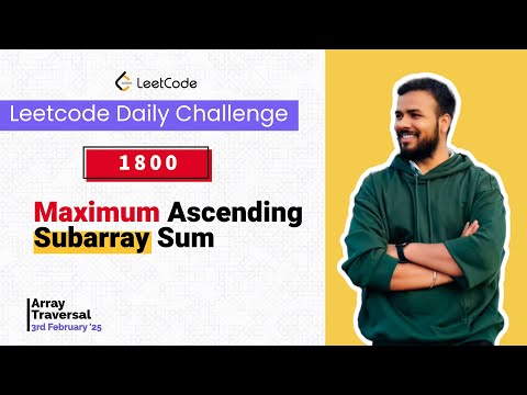 Leetcode | 1800. Maximum Ascending Subarray Sum | Best Solution | C++ | Hindi