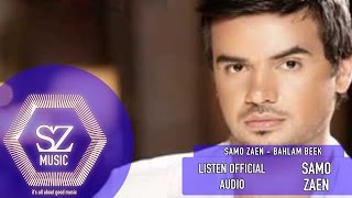 Samo Zaen - Bahlam Beek / سامو زين - بحلم بيك