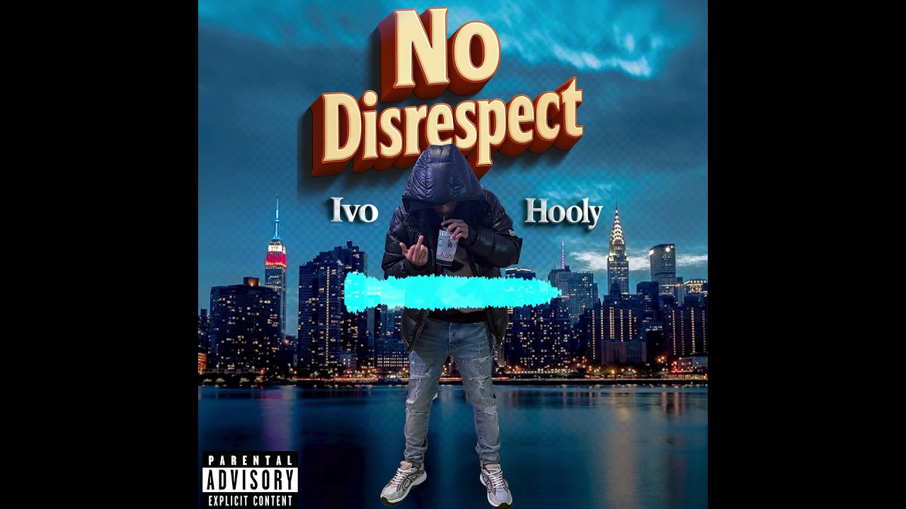 Ivo Hooly - No Disrespect  ( Official Audio )