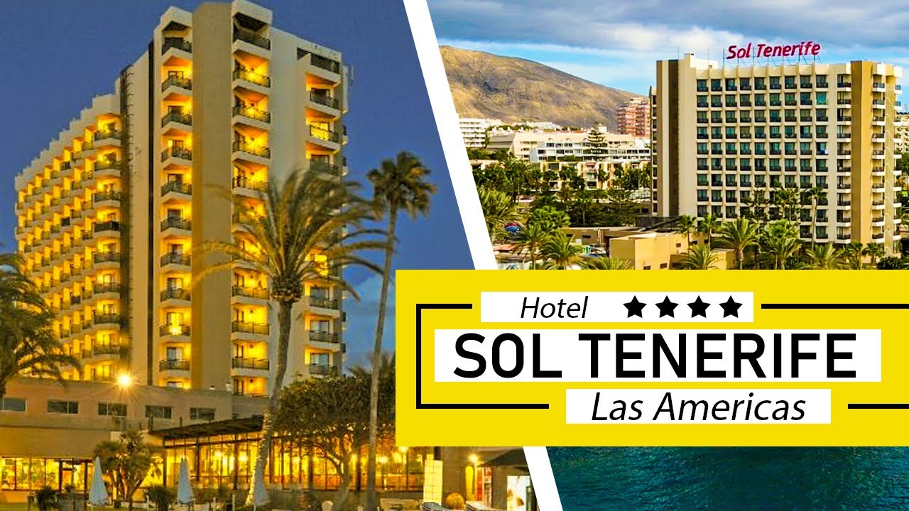 ️ Hotel Sol Tenerife 👍 Las Americas YouTube