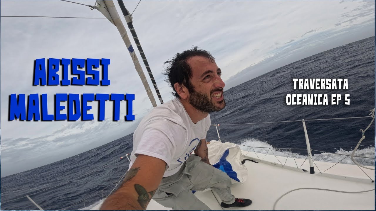 NELLA TRAPPOLA INFERNALE DELL’OCEANO ATLANTICO - Traversata Oceanica Ep 5/6