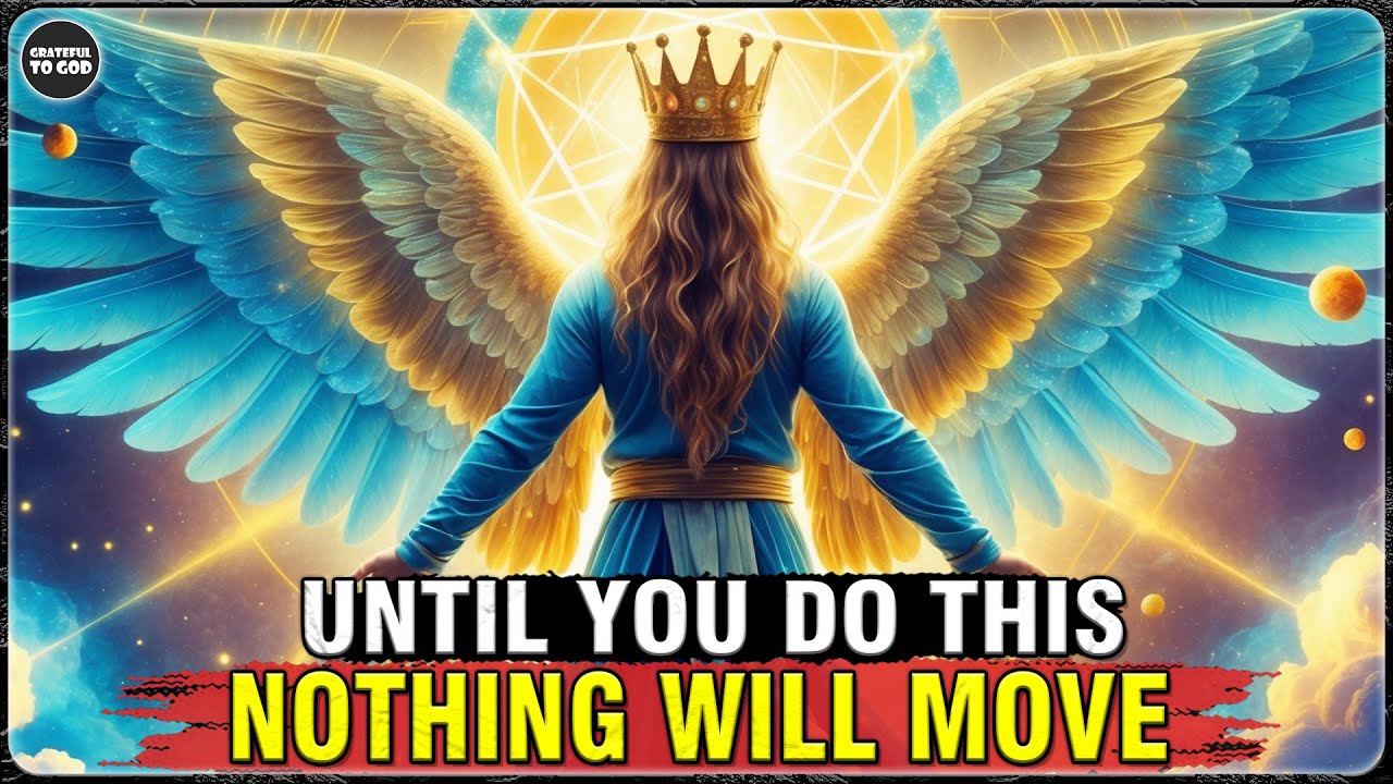 God’s Chosen Ones, God Said: Until You Do This, Nothing Else Will Move | GRATEFUL TO GOD