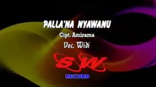 LAGU MAKASSAR | PALLA'NA NYAWANU | WIDI