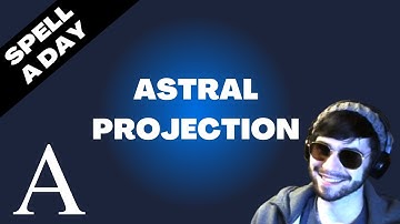 ASTRAL PROJECTION - Spell A Day D&D 5E