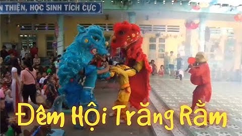 Đêm Hội Trăng Rằm / Trường Mằm Non Đốc Binh Kiều 2017