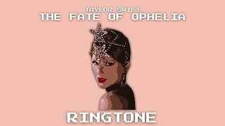 Taylor Swift  Fate Of Ophelia Ringtone