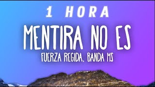 [1 HORA] Fuerza Regida X Banda Ms - Mentira No Es