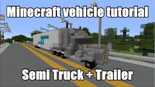 Minecraft Vehicle Tutorial #10 - Semi truck + trailer