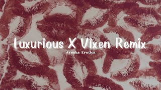 [Vietsub   Lyrics] Ayesha Erotica - Luxurious X Vixen Remix