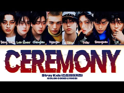 Stray Kids (스트레이키즈) 'CEREMONY' (Color Coded Lyrics)
