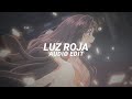 Luz Roja Slowed Vocal Version Remix Bxkq Hilal Bilen Edit Audio 