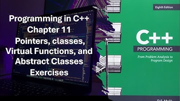 Programming in C++ Part 2: Ch 11 Pointers, Classes, Virtual Functions, and Abstract Classes Ex 11-13