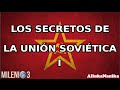 Milenio 3 - Los grandes secretos de la Unión Soviética I