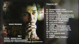 Iwan Fals - Koleksi Terlengkap Iwan Fals (Vol. 2) | Audio HQ