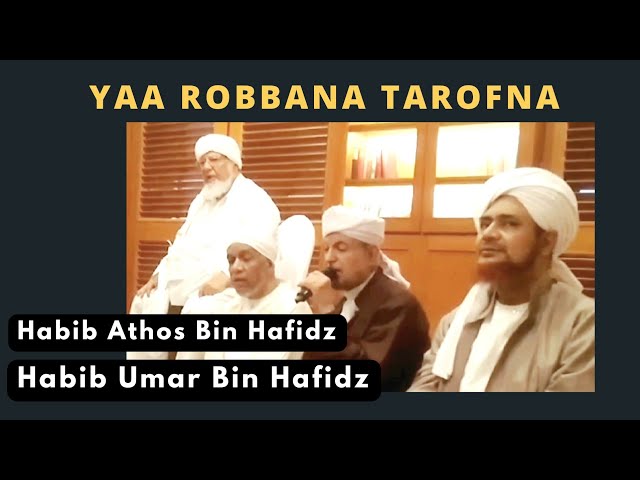 Qosidah Yaa Robbana Tarofna | Habib Umar Bin Hafidz | Habib Athos Bin Hafidz class=