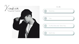 Xiumin EXO Playlist - Xiumin XIUpecial Tracklist X.01