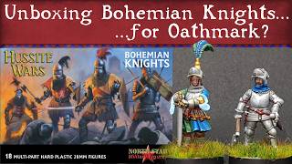Unboxing and Painting the New Bohemian Knights... for Oathmark!